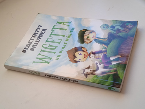 Libro Wigetta: Un Viaje Mágico, De Vegetta777 Y Willyrex