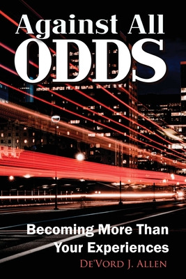 Libro Against All Odds: Becoming More Than Your Experienc...