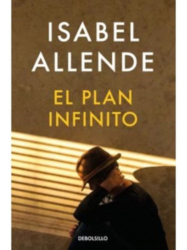 Libro El Plan Infinito Isabel Allende Debolsillo