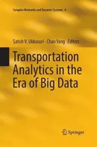 Comprar Libro Transportation Analytics In The Era Of Big Data - S...