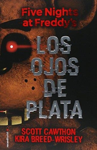 Libro Five Nights At Freddys, Los Ojos De Plata - S. Cawthon