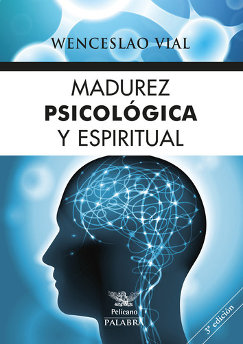 Madurez Psicologica Y Espiritual - Vial,wenceslao