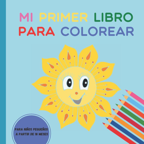 Libro: Mi Primer Libro Para Colorear Para Niños Pequeños A P