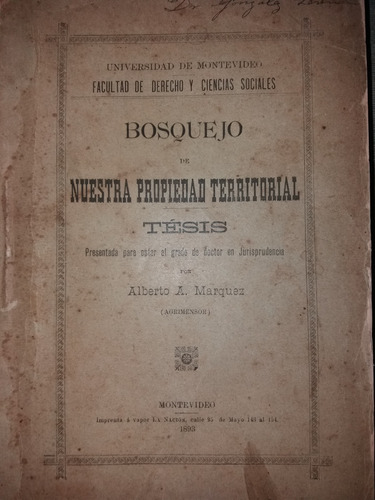 Bosquejo Nuestra Propiedad Territorial Tesis 1893 Márquez