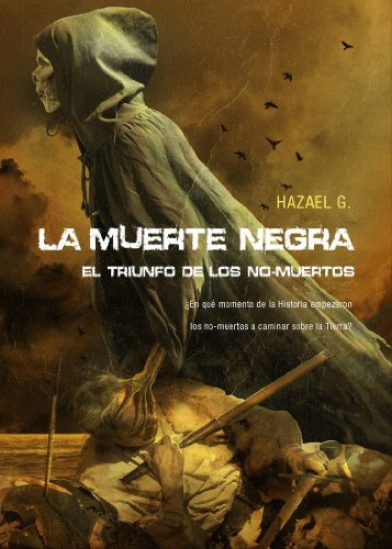 La Muerte Negra: El Triunfo De Los No-muertos -linea Z-