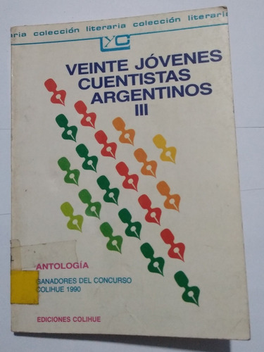 20 Jóvenes Cuentistas Argentinos Tres Ediciones Colihue