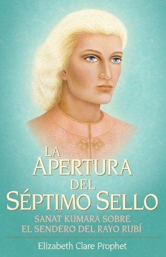 La Apertura Del Septimo Sello - Elizabeth C Prophet