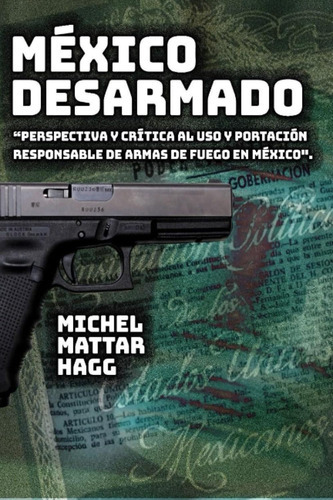 México Desarmado (spanish Edition) 