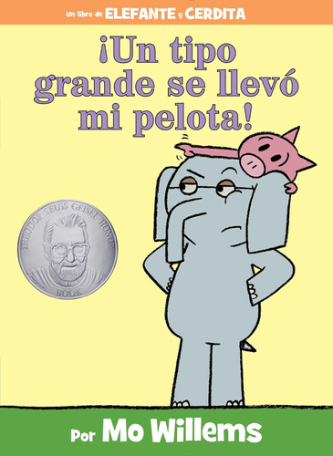 Libro: ¡un Tipo Grande Se Llevó Mi Pelota! (an Elephant And 