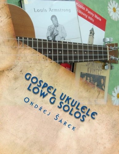 Gospel Ukulele Low G Solos For C Tuning With Low G