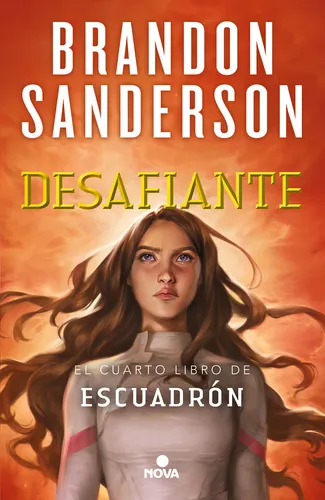 comprar Escuadrón 4: Desafiante: Aplica, De Brandon Sanderson. Escuadrón, Vol. 4. Editorial Nova, Tapa Blanda, Edición 1 En Español, 2024