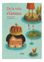 Comprar De La Vida De Las Ranas, De María Baranda. 1 Editorial Ediciones El Naranjo, Tapa Pasta Blanda, Edición Primera En Español, 2019