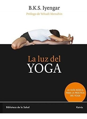 La Luz Del Yoga  Iyengar B K S Nuevoytf