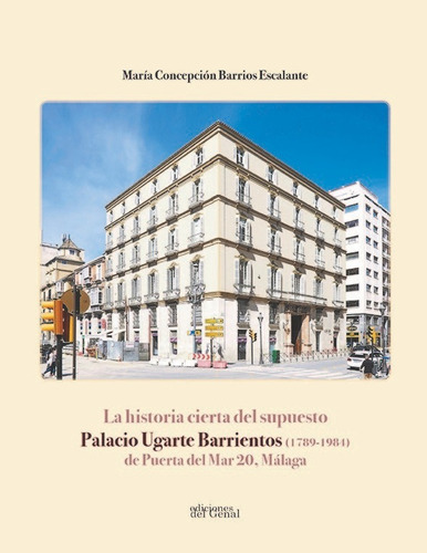 Libro La Historia Cierta Del Supuesto Palacio Ugarte Barr...