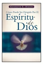 Comprar Libro: Cómo Puede Ser Dirigido Por El Espíritu De Dios: (how