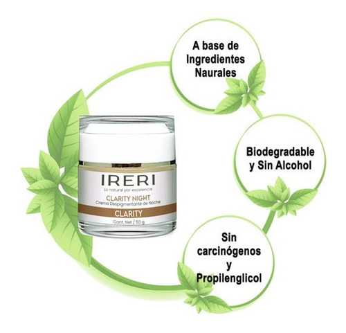 Imagen 4 de 9 de Crema Facial Aclarante Despigmentante Antimanchas De Noche Para Todo Tipo De Piel Con Manchas O Decolorada Línea Clarity Ireri ®