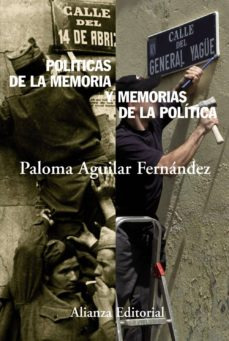 Politicas De La Memoria Y Memorias De La Politica