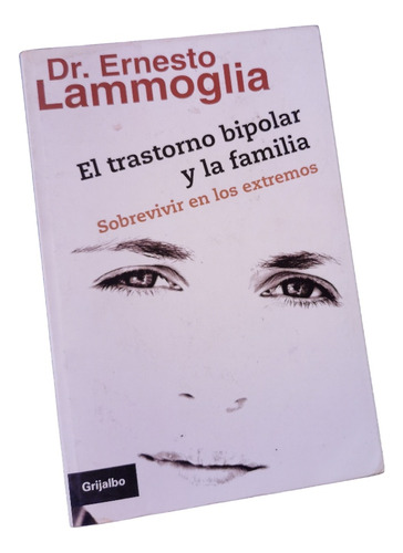 El Trastorno Bipolar Y La Familia Dr Ernesto Lammoglia 