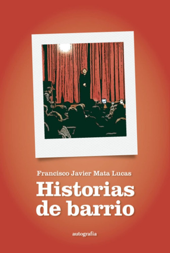 Libro: Historias De Barrio (spanish Edition)