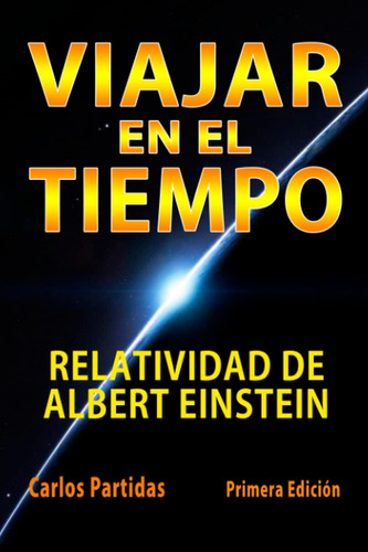 Libro: Viajar En El Tiempo: Relatividad De Albert Einstein (