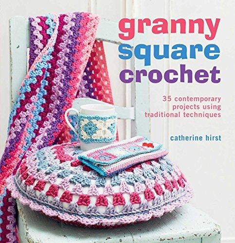 Granny Square Crochet 35 Proyectos Contemporaneos Utilizando