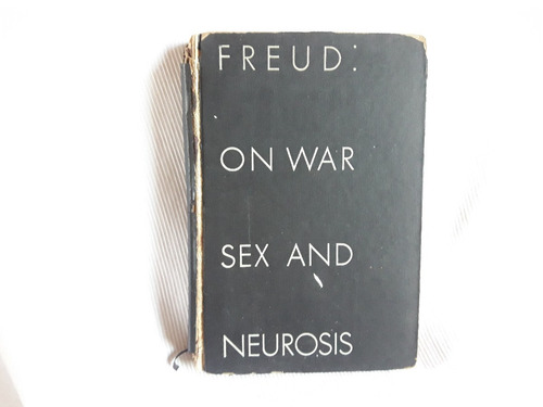 On War Sex And Neurosis Freud   Science Press Ingles