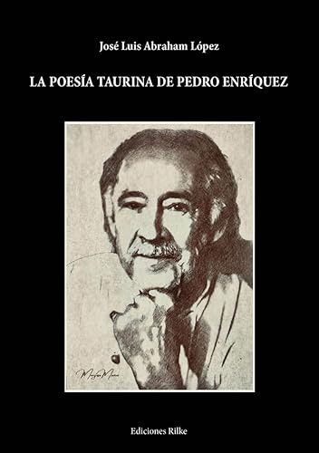 La Poesia Taurina De Pedro Enriquez - Abraham Lopez Jose Lui