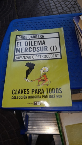 El Dilema Mercosur Jorge Carrera  G7