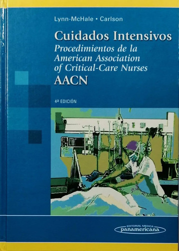 Cuidados Intensivos: Procedimientos De La Aacn