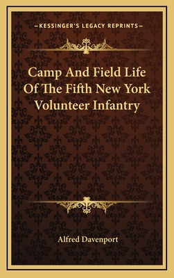Libro Camp And Field Life Of The Fifth New York Volunteer...