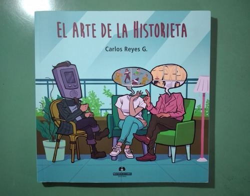 El Arte De La Historieta. Conversaciones - Carlos Reyes 2019