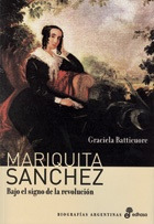 Mariquita Sánchez - Graciela Batticuore