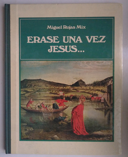 Miguel Rojas Mix. Erase Una Vez Jesus