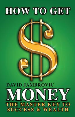 Libro How To Get Money: The Master Key To Success & Wealt...