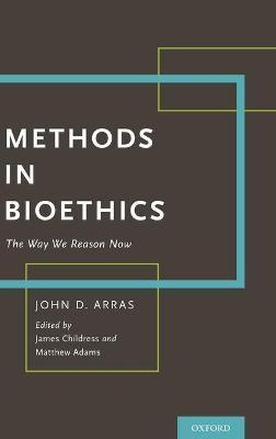 Libro Methods In Bioethics : The Way We Reason Now - John...