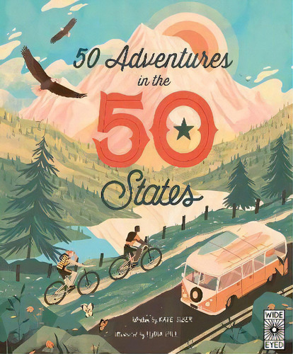 50 Adventures In The 50 States: Volume 10, De Kate Siber. Editorial Wide Eyed Editions, Tapa Dura En Inglés