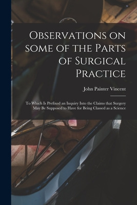 Libro Observations On Some Of The Parts Of Surgical Pract...
