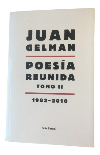 Poesía Reunida Tomo 2 1982 2010 Juan Gelman Seix Barral