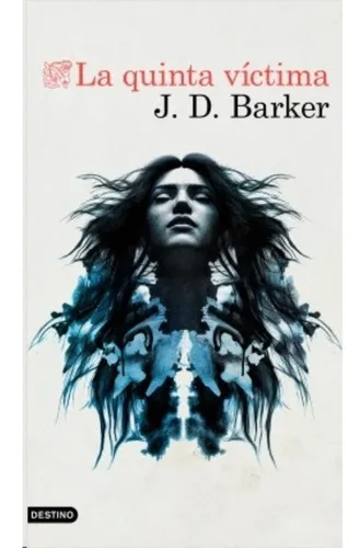 La Quinta Víctima . Barker, J.d .  Destino                