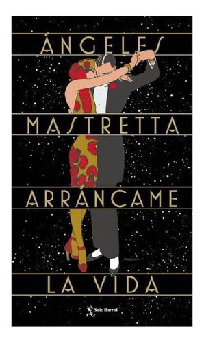 Arráncame la vida. 35 Aniversario, de Mastretta, Ángeles. Serie Biblioteca Breve Editorial Seix Barral México, tapa pasta blanda, edición 1 en español, 2020