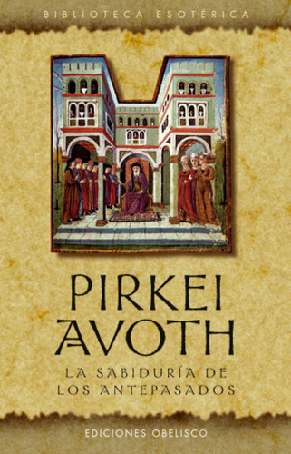 Libro - Pirkei Avoth. La Sabiduría De Los Antepasados. 