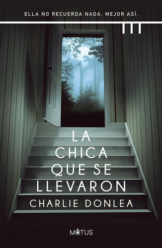 La Chica Que Se Llevaron, de Donlea, Charlie. Editorial Motus en español, 0