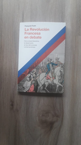 La Revolucion Francesa En Debate Ed Siglo Xxi