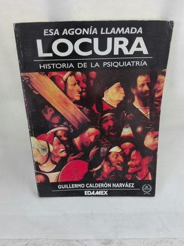 Locura, Historia De La Psiquiatria