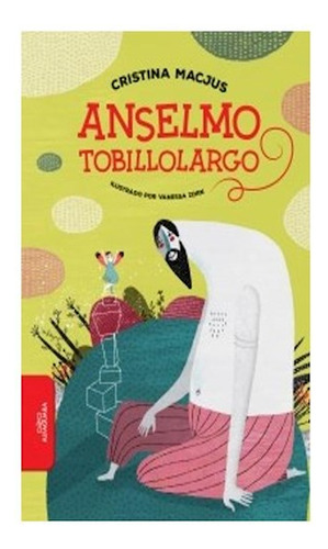 Libro Anselmo Tobillolargo (coleccion Biblioteca Infantil Y
