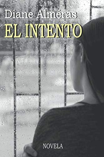Libro: El Intento: Novela (edición En Español)