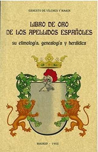 Libro De Oro De Los Apellidos Espanoles Su Etimologia Geneal