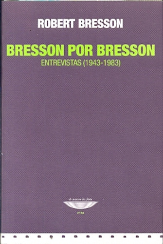 Bresson Por Bresson - Bresson, Bresson