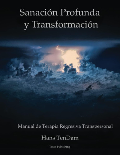 Libro:sanación Profunda E Transformación (spanish Edition)