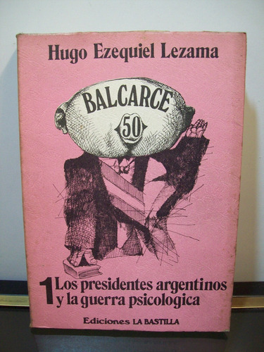 Adp Balcarce 50 Presidentes Argentinos Guerra Psicolo Lezama